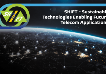 Progetto Europeo – SHIFT – Sustainable Technologies Enabling Future Telecom Applications